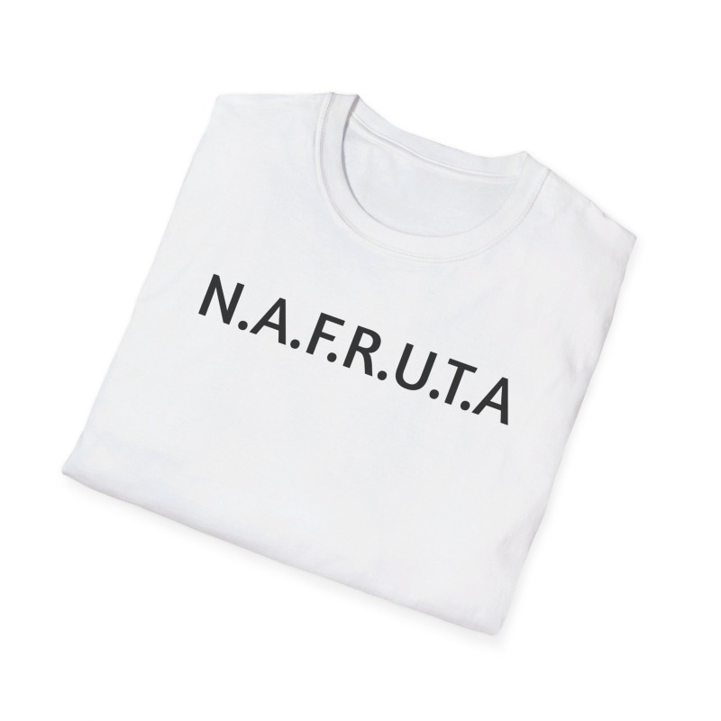 N.A.F.R.U.T.A - Unisex Softstyle T-Shirt - Image 17