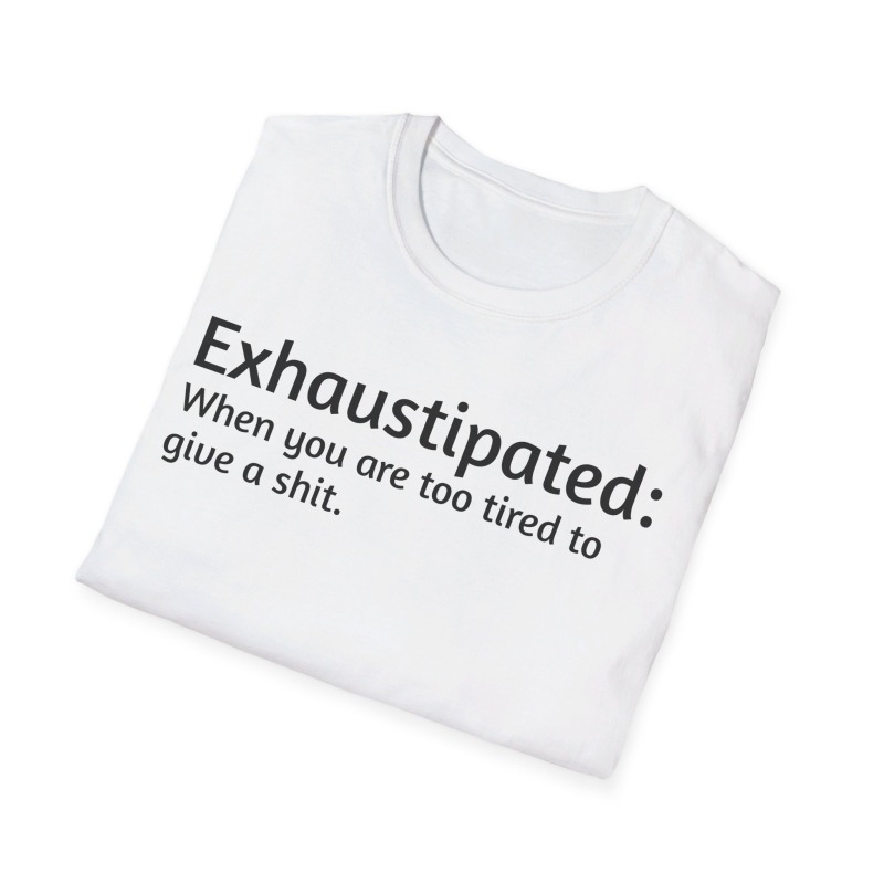 Exhaustipated - Unisex Softstyle T-Shirt - Image 17