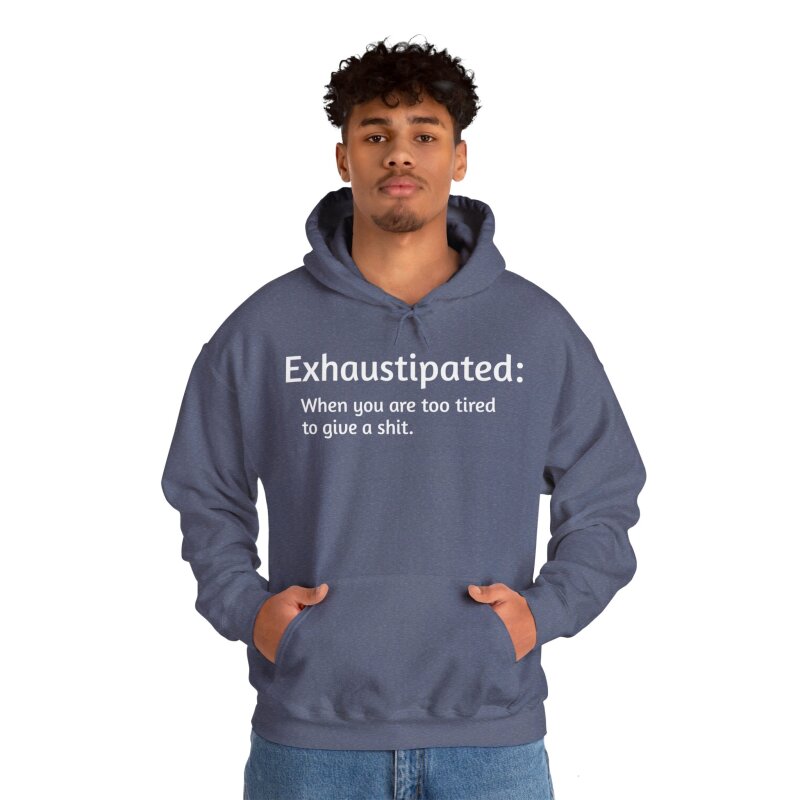 Exhaustipated - Unisex Hoodie - Image 72