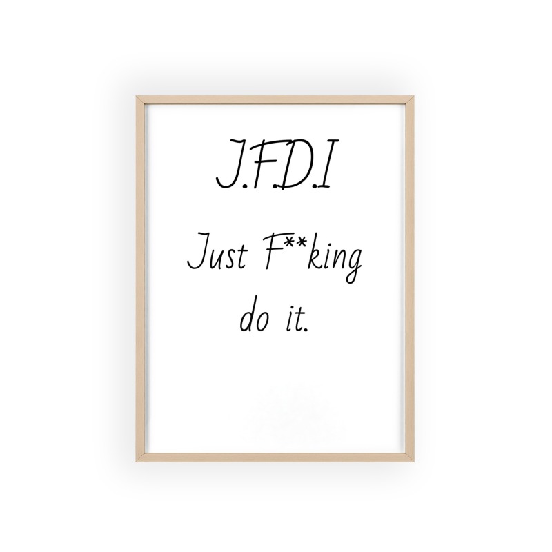 J.F.D.I - Poster with Wooden Frame - Image 18