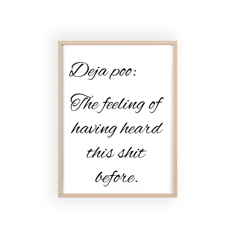 Deja poo - Poster with Wooden Frame - Image 18