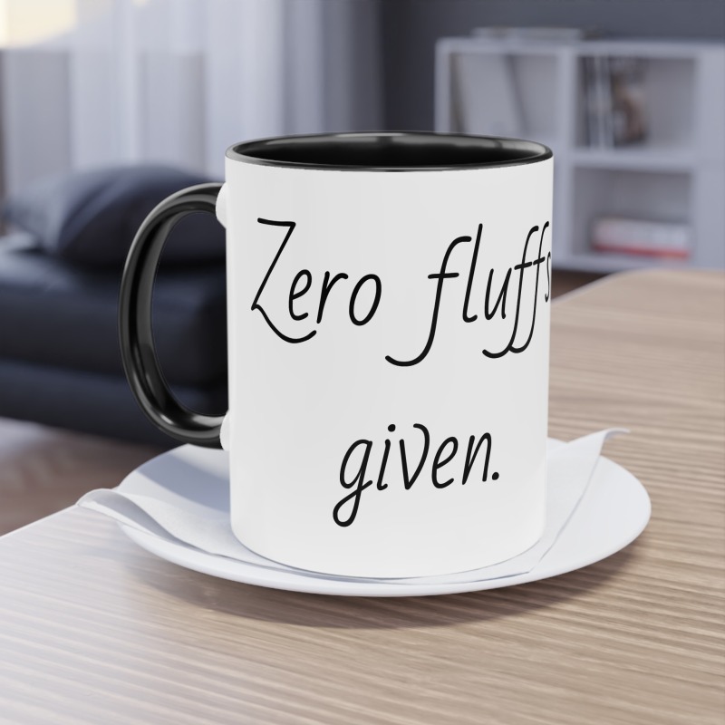 Zero fluffs given  -  Coffee Mug, 11oz - Image 7