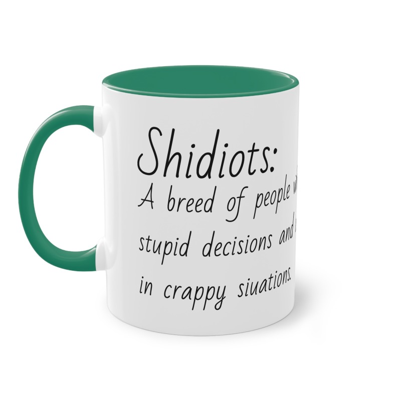 Shidiots -  Coffee Mug, 11oz - Image 22