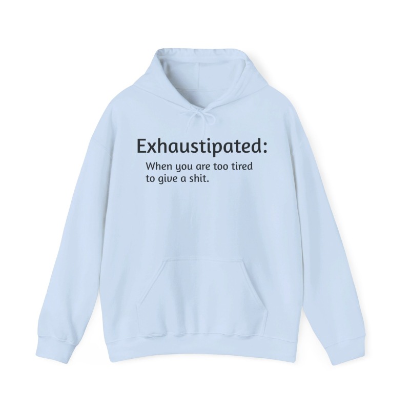 Exhaustipated - Unisex Hoodie - Image 54