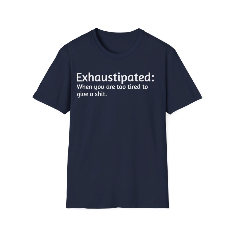 Exhaustipated - Unisex Softstyle T-Shirt - Image 62