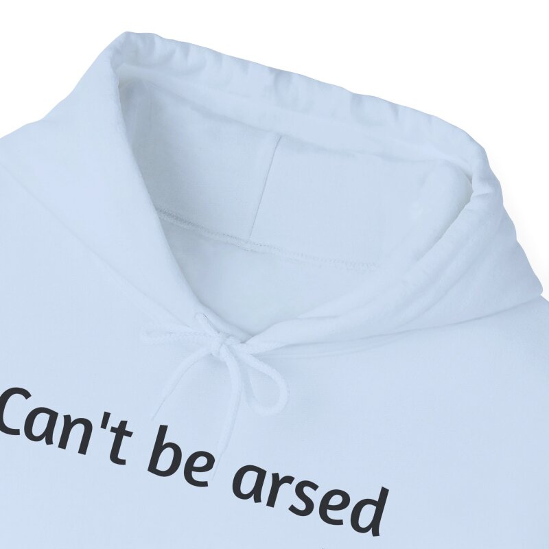 Can't be arsed - Unisex Hoodie - Image 45