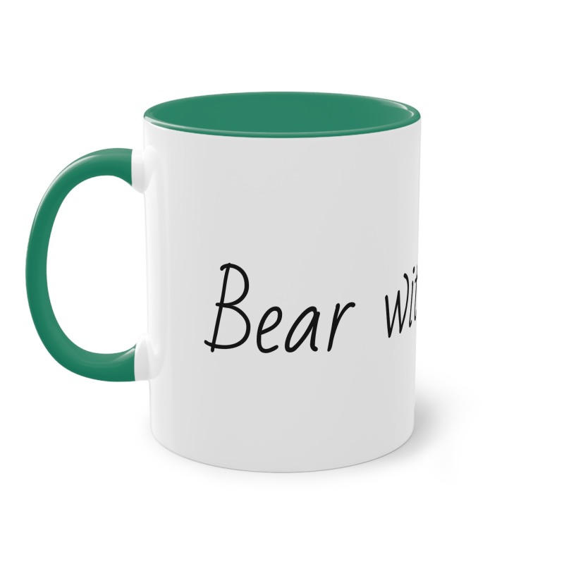 Bear with... -  Coffee Mug, 11oz - Image 4