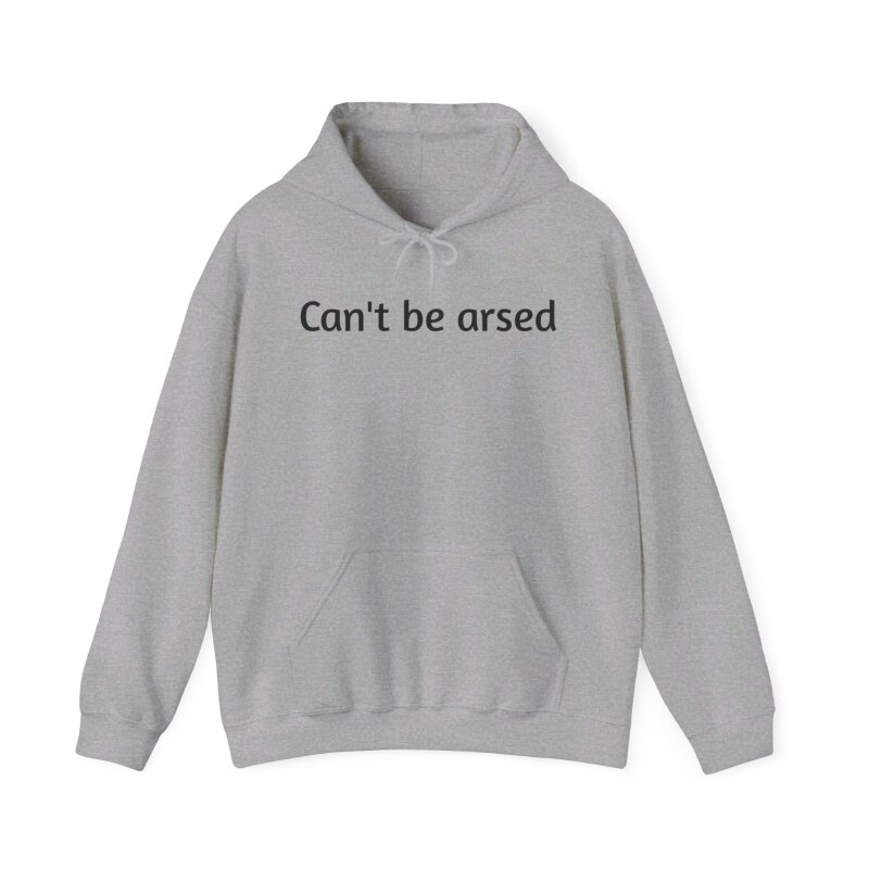 Can't be arsed - Unisex Hoodie - Image 28