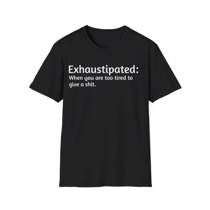 Exhaustipated - Unisex Softstyle T-Shirt - Image 26